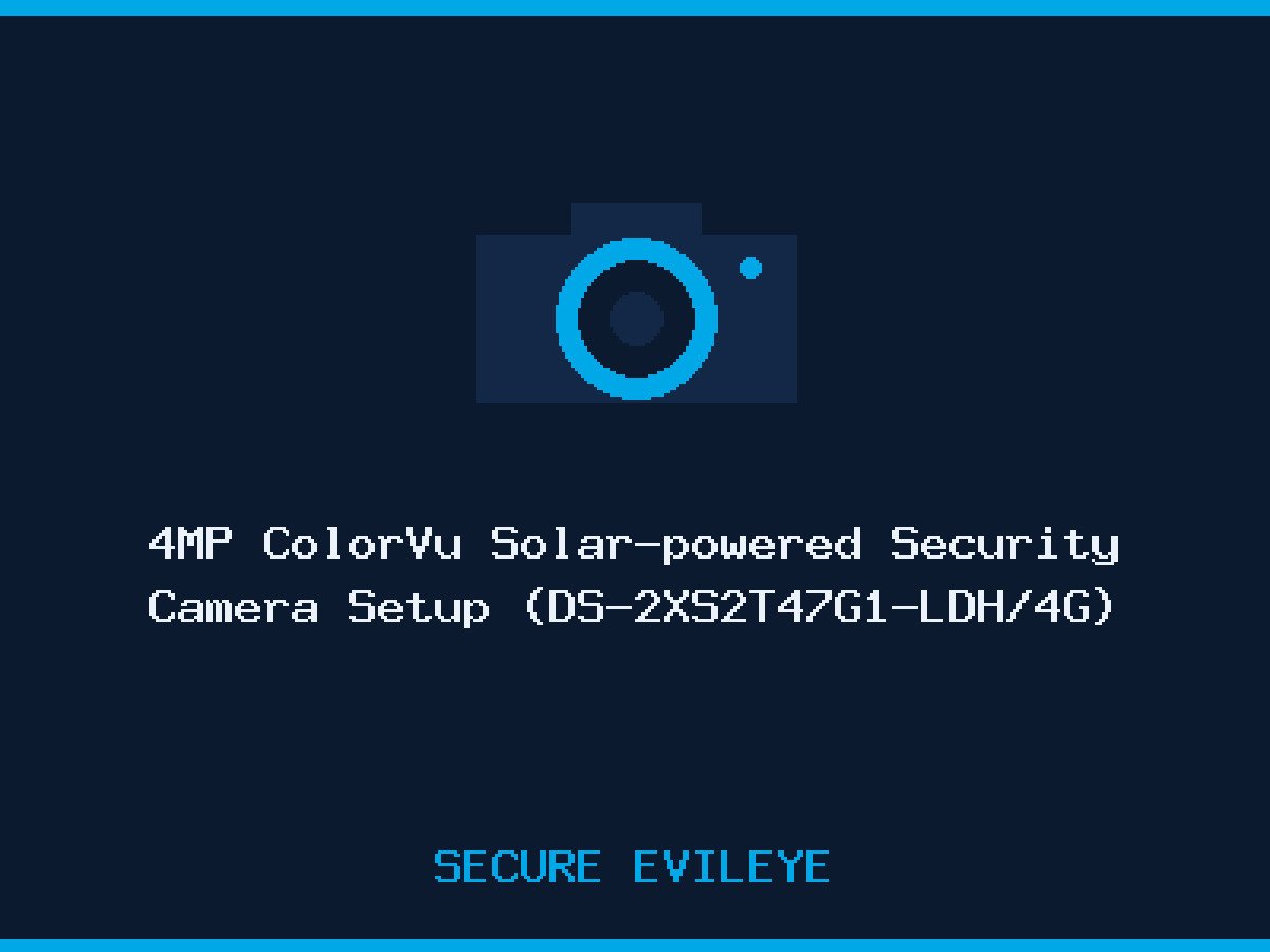 4MP ColorVu Solar-powered Security Camera Setup (DS-2XS2T47G1-LDH/4G)